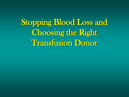 Stopping Blood Loss and Choosing the Right Transfusion Donor