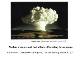 Nuclear weapons and their effects –Educating for a