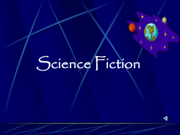 Science Fiction What is Science Fiction?