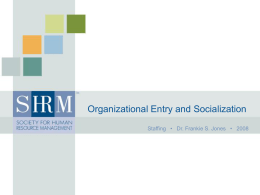 Organizational Entry and - Society for Human Resource Management