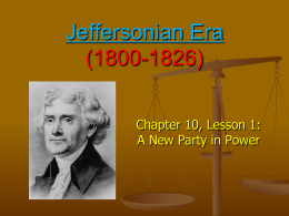 Chapter 10_Lesson 1_2 Thomas Jefferson and His Presidency