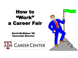 How to Work a Career Fair - TAMU Computer Science Faculty Pages