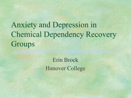 Anxiety and Depression in Chemical Dependency Recovery Groups