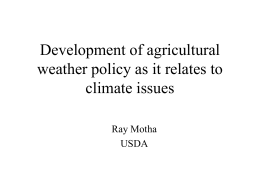 Development of agricultural weather policy as it relates to climate