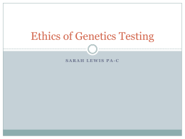 Ethics of Genetics Testing
