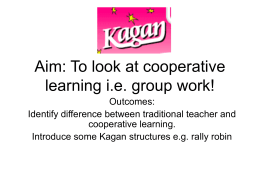 Aim: To look at cooperative learning ie group work!
