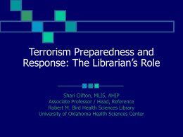 Terrorism Preparedness and Response: The Librarian`s Role