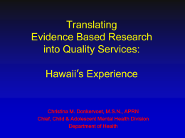 Translating Evidence Based Research into Quality Services