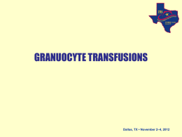 the role of granuocyte transfusions in life threatening infections of