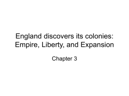 England discovers its colonies: Empire, Liberty, and Expansion