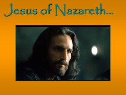 Jesus of Nazareth…