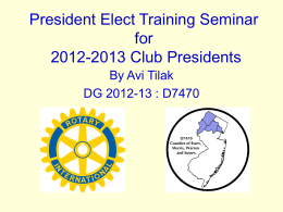 Club Presidents 2012-2013 Information Session Rotary District 7470