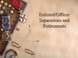 Enlisted/Officer Separations and Retirements