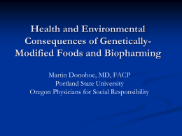 GMOs and Biopharming - Public Health and Social Justice