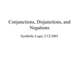Conjunctions, Disjunctions, and Negations