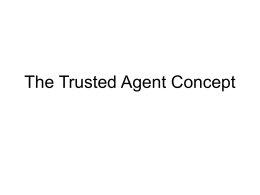 The Trusted Agent Concept