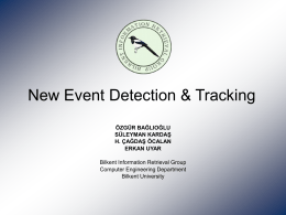 New Event Detection and Tracking - Bilkent University Computer