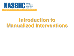 Introduction to Manualized Interventions Presentation NASBHC