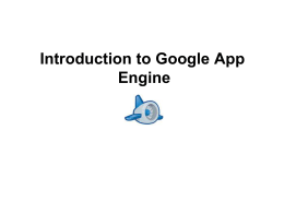 Intro to Google App Engine