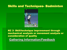 Skills and Techniques- Badminton KC 2- Skill/technique