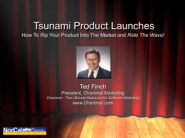 Tsunami Product Launches