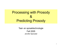 Prosody: When, where, why?