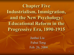 Chapter Five Industrialism, Immigration, and the New Psychology