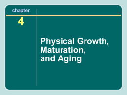 Growth, Maturation, and Aging