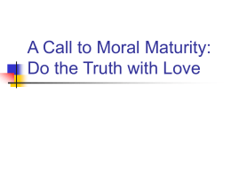 Morality Do the Truth with Love