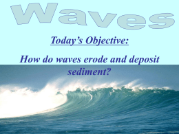 How do waves erode and deposit sediment?
