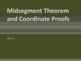 Midsegment Theorem and Coordinate Proofs