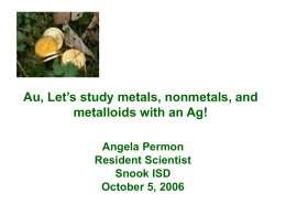 AU study metals, nonmetals, and metalloids with an AG!