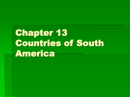 Chapter 13 Countries of South America - brooke