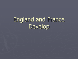 England and France Develop