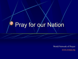 Pray for Our Nation. - World Network of Prayer