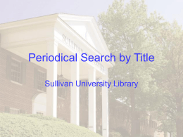 Periodical Search by Title - Sullivan University Library