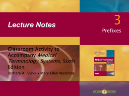 Lecture Notes for Medical Terminology Systems 6E