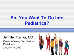 So, You Want To Go Into Pediatrics?