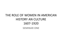 the role of women in american history an culture 1607-1920
