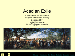 Title of Webquest - The Acadian Odyssey Unit Plan