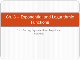 Ch. 3 – Exponential and Logarithmic Functions