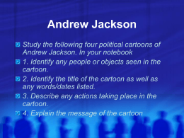 Andrew Jackson Political Cartoons PowerPoint