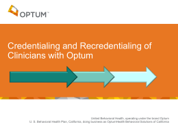 Credentialing and Recredentialing of Clinicians with Optum