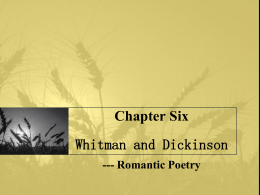 Chapter Six Whitman and Dickinson --