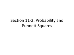 Section 11-2: Probability and Punnett Squares