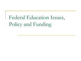 Federal Education Issues, Policy, and Funding