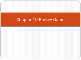 Chapter 10 Review Game