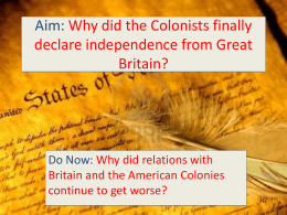 Why did the Colonists finally declare independence from Great