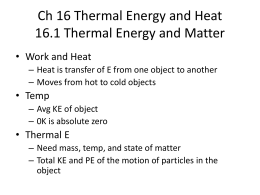 Ch 16 Thermal Energy and Heat 16.1 Thermal Energy and Matter