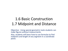 1.6 Basic Construction 1.7 Midpoint and Distance